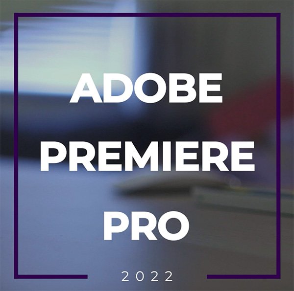 Adobe Premiere Pro – Professional Training